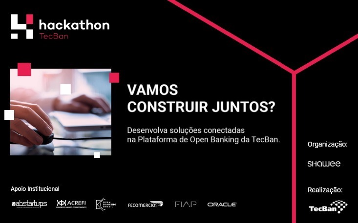 Participe do desafio Hackathon TecBan e encontre soluções para o Open Banking
