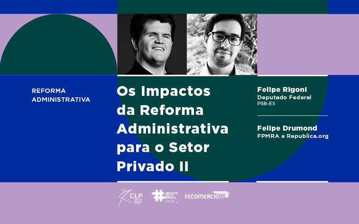 Entenda como a Reforma Administrativa pode colocar o Brasil nos trilhos do crescimento econômico