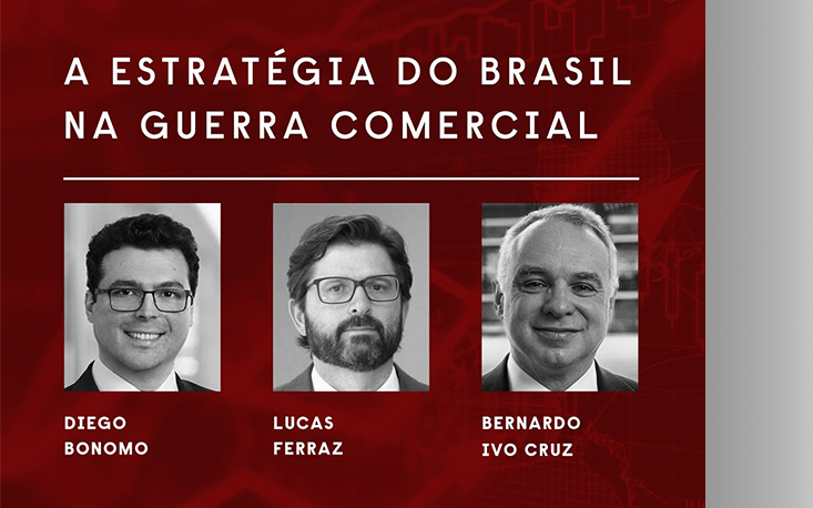 Guerra comercial: a estratégia brasileira na nova ordem mundial